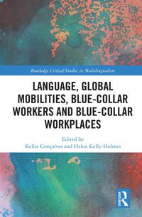 Produktbild: Language, Global Mobilities, Blue-Collar Workers and Blue-collar Workplaces
