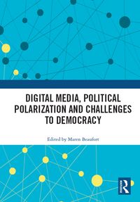 Produktbild: Digital Media, Political Polarization and Challenges to Democracy