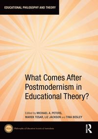 Produktbild: What Comes After Postmodernism in Educational Theory?