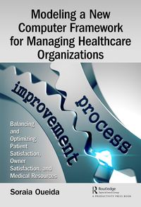 Produktbild: Modeling a New Computer Framework for Managing Healthcare Organizations