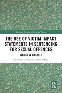 Produktbild: The Use of Victim Impact Statements in Sentencing for Sexual Offences