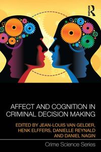 Produktbild: Affect and Cognition in Criminal Decision Making