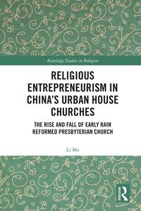 Produktbild: Religious Entrepreneurism in China's Urban House Churches