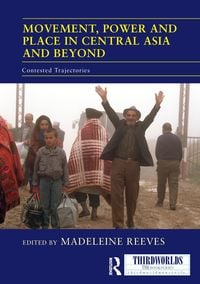 Produktbild: Movement, Power and Place in Central Asia and Beyond