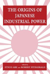 Produktbild: The Origins of Japanese Industrial Power