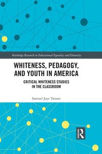 Produktbild: Whiteness, Pedagogy, and Youth in America