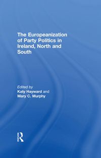 Produktbild: The Europeanization of Party Politics in Ireland, North and South