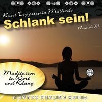Produktbild: Kurt Tepperwein Methode: Schlank Sein! (Meditation in Wort und Klang)