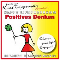Produktbild: Positives Denken (Happy Life Programm) [Texte von Kurt Tepperwein]