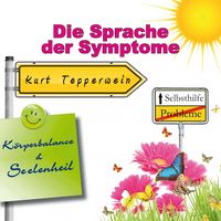 Produktbild: Selbsthilfe: Die Sprache der Symptome (K&ouml;rperbalance und Seelenheil)