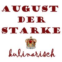 Produktbild: August Der Starke Kulinarisch