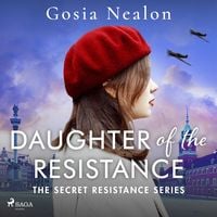 Produktbild: Daughter of the Resistance: A completely addictive and heartbreaking World War Two novel