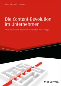 Produktbild: Die Content-Revolution im Unternehmen