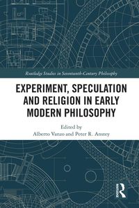 Produktbild: Experiment, Speculation and Religion in Early Modern Philosophy