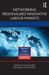 Produktbild: Networking Regionalised Innovative Labour Markets