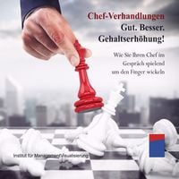 Produktbild: Chef-Verhandlungen: Gut. Besser. Gehaltserh&ouml;hung!
