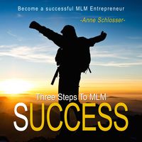 Produktbild: Three Steps to Mlm Success - Become a Successful Mlm Entrepreneur