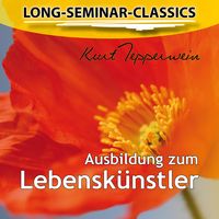 Produktbild: Long-Seminar-Classics - Ausbildung zum Lebensk&uuml;nstler