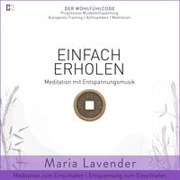 Produktbild: Einfach Erholen | Meditation mit Entspannungsmusik | Meditation zum Einschlafen | Entspannung zum Einschlafen