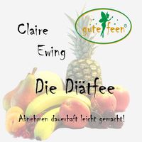 Produktbild: Die Di&auml;tfee - Abnehmen dauerhaft leicht gemacht!