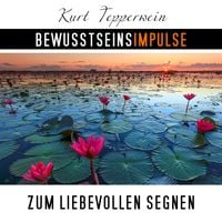 Produktbild: Bewusstseinsimpulse zum liebevollen Segnen