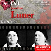 Produktbild: Die Sadistin - Der Fall Josefine Luner