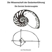 Produktbild: Die Wissenschaft Der Gedankenf&uuml;hrung - Die Geniale Sonderausgabe