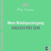 Produktbild: Mein Waldspaziergang - Fantasiereise - Gef&uuml;hrte Meditation