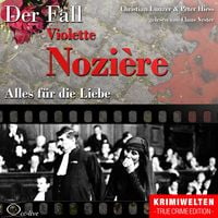 Produktbild: Truecrime - Alles f&uuml;r die Liebe (Der Fall Violette Nozi&egrave;re)