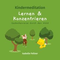 Produktbild: Kindermeditation - Lernen und Konzentrieren - Gedankenreise durch den Wald