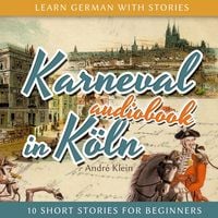 Produktbild: Learn German with Stories: Karneval in K&ouml;ln - 10 Short Stories for Beginners