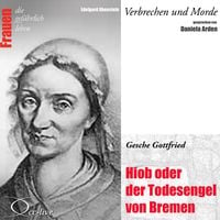 Produktbild: Verbrechen Und Morde - Hiob Oder Der Todesengel Von Bremen (Gesche Gottfried)