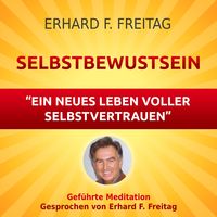 Produktbild: Selbstbewusst sein - Ein neues Leben voller Selbstvertrauen