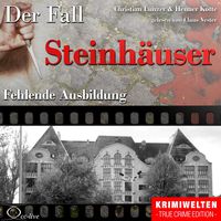 Produktbild: Truecrime - Fehlende Ausbildung (Der Fall Steinh&auml;user)