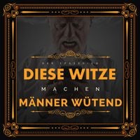 Produktbild: Diese Witze machen M&auml;nner w&uuml;tend