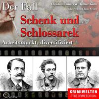Produktbild: Truecrime - Arbeitsmarkt diversifiziert (Der Fall Schenk und Schlossarek)
