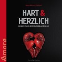 Produktbild: Hart & Herzlich (Die 7 St&auml;rken der erfolgreichen Unternehmer)