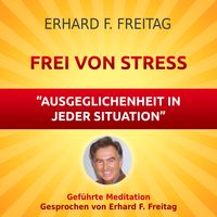Produktbild: Frei von Stress - Ausgeglichenheit in jeder Situation