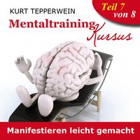 Produktbild: Mentaltraining Kursus: Manifestieren leicht gemacht - Teil 7