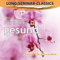 Produktbild: Long-Seminar-Classics - F&uuml;r immer gesund