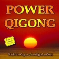 Produktbild: Power Qigong - St&auml;rkt die Organe, beruhigt den Geist - Best of Lotus-Press