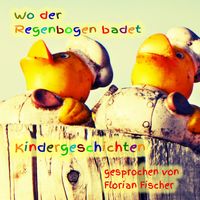 Produktbild: Wo der Regenbogen badet - Kindergeschichten