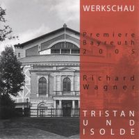 Produktbild: Tristan und Isolde - Werkschau Bayreuth 2005