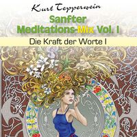 Produktbild: Sanfter Meditations-Mix (Die Kraft der Worte I), Vol. I