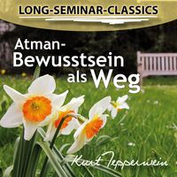 Produktbild: Long-Seminar-Classics - Atman-Bewusstsein als Weg
