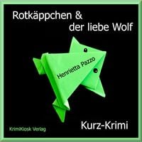 Produktbild: Rotk&auml;ppchen & der liebe Wolf - Kurzkrimi