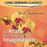 Produktbild: Long-Seminar-Classics - Die Kraft der sch&ouml;pferischen Imagination