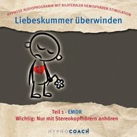 Produktbild: Liebeskummer &uuml;berwinden Teil 1 EMDR