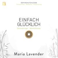 Produktbild: Einfach Gl&uuml;cklich: Gl&uuml;cksbringer - Wohlf&uuml;hlreise