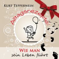 Produktbild: Alltagsrezepte: Wie man sein Leben f&uuml;hrt